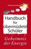 Thomas Sonnberger - Handbuch für übermüdete Schüler, Häftad