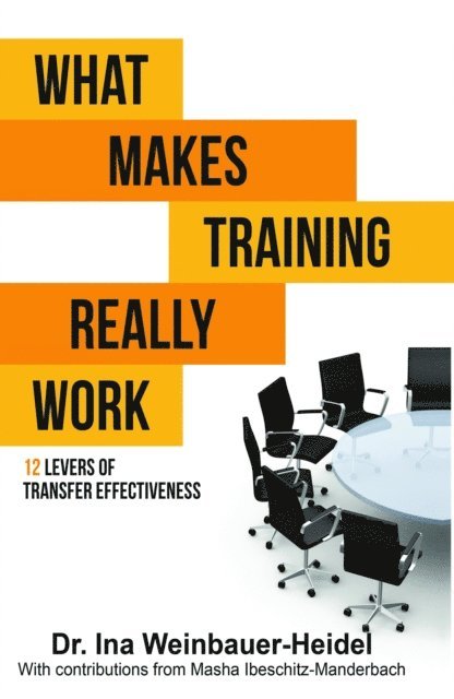 Masha Ibeschitz-Manderbach, Ina Weinbauer-Heidel - What Makes Training Really Work, E-bok. Tillgänglighet: Lägg i varukorg