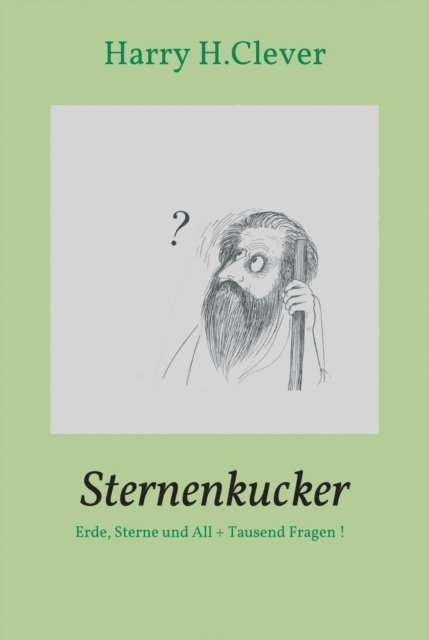 Harry H.Clever - Sternenkucker, E-bok