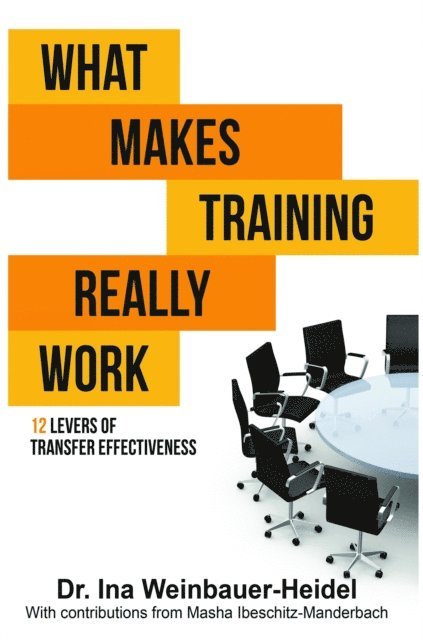 Masha Ibeschitz-Manderbach, Ina Weinbauer-Heidel - What Makes Training Really Work, E-bok. Tillgänglighet: Lägg i varukorg