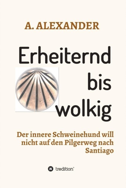 A. ALEXANDER - Erheiternd bis wolkig, E-bok
