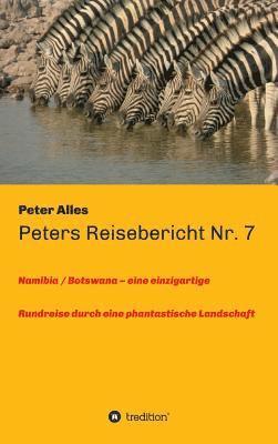 Peter Alles - Peters Reisebericht Nr. 7, Inbunden. Tillgänglighet: Lägg i varukorg