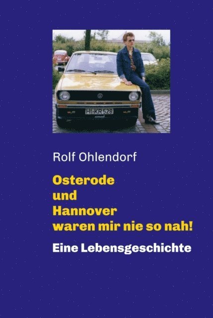 Peter Gartner, Rolf Ohlendorf, Rolf Ohlendorf - Osterode und Hannover waren mir nie so nah!, E-bok