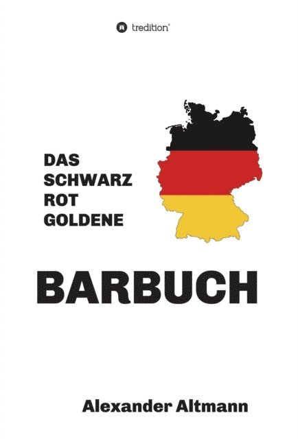 Alexander Altmann - Das schwarzrotgoldene Barbuch, E-bok