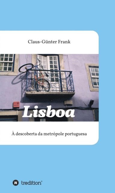 Claus-Gunter Frank - Lisboa, E-bok