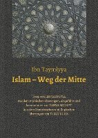 Taqī Ad-Dīn Ahma Ibn Taymiyya, Yahya Michot - Islam - Weg der Mitte, Inbunden