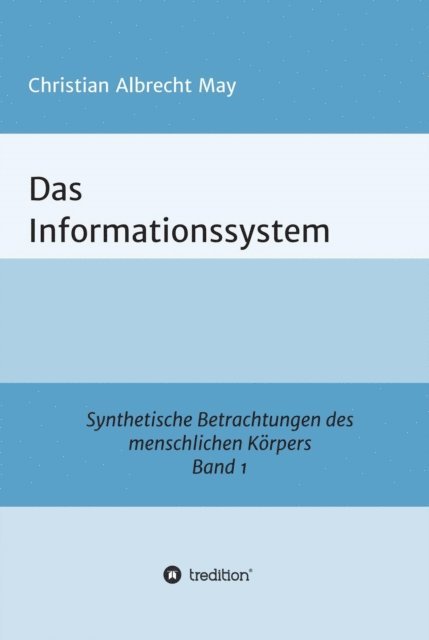 Christian Albrecht May - Das Informationssystem, E-bok