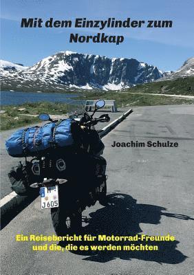 Joachim Schulze - Mit dem Einzylinder zum Nordkap, Häftad