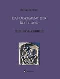 Das Dokument der Befreiung: Der R�merbrief
