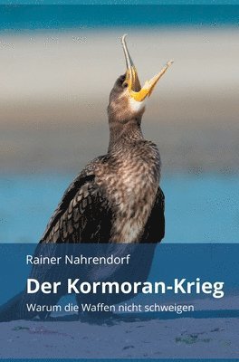 Rainer Nahrendorf - Kormoran-Krieg, Inbunden. Tillgänglighet: Lägg i varukorg