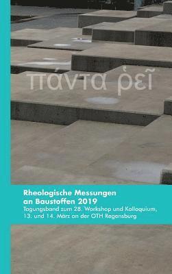 Markus Greim, Wolfgang Kusterle, Oliver Teubert - Rheologische Messungen an Baustoffen 2019, Inbunden. Tillgänglighet: Lägg i varukorg