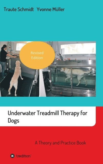 Yvonne Muller, Traute Schmidt - Underwater Treadmill Therapy for Dogs, E-bok
