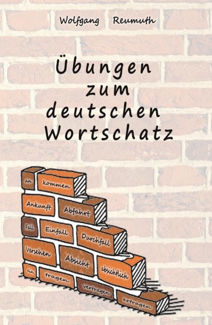 Wolfgang Reumuth - Übungen zum deutschen Wortschatz, E-bok