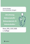 Abrechnung Zahnersatz f�r Zahnarztpraxis & Zahntechniker: Bema, BEL, BEB und GOZ, 2. Auflage