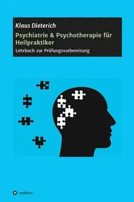 Klaus Dieterich - Psychiatrie & Psychotherapie für Heilpraktiker, Inbunden. Tillgänglighet: Lägg i varukorg