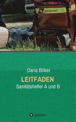 Daria Böker - Leitfaden - Sanitätshelfer A und B, Inbunden. Tillgänglighet: Lägg i varukorg