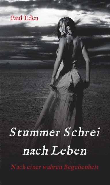 Paul Eden - Stummer Schrei nach Leben, E-bok