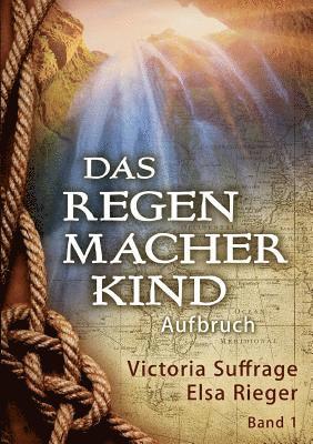 Victoria Suffrage, Elsa Rieger - Das Regenmacherkind, Häftad