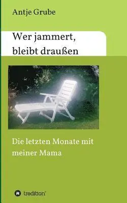 Antje Grube - Wer jammert, bleibt draußen, Häftad. Tillgänglighet: Lägg i varukorg