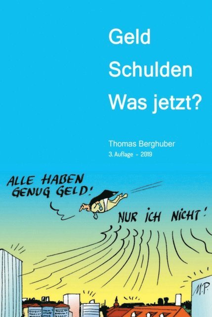Thomas Berghuber, Mag. Thomas Berghuber - Geld  -  Schulden  -  was jetzt?, E-bok