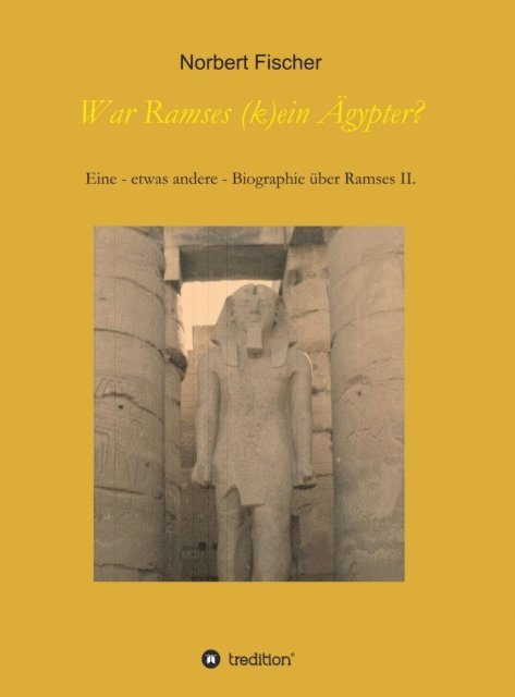 Norbert Fischer - War Ramses (k)ein Ägypter?, E-bok