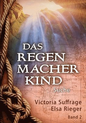 Victoria Suffrage, Elsa Rieger - Das Regenmacherkind: Suche, Häftad