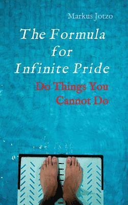 Markus Jotzo - The Formula for Infinite Pride, Inbunden