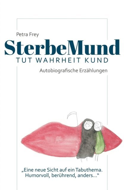 Petra Frey - SterbeMund, E-bok