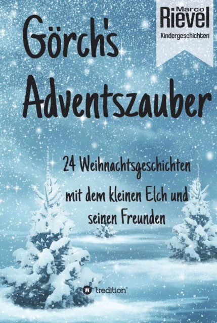 Marco Rievel - Görch's Adventszauber, E-bok. Tillgänglighet: Lägg i varukorg
