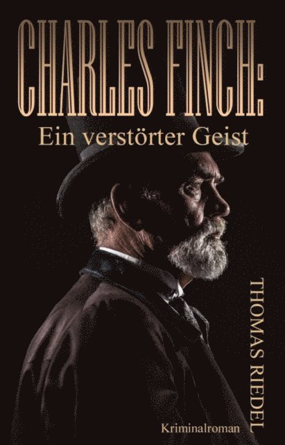 Thomas Riedel - Charles Finch: Ein verstörter Geist, E-bok