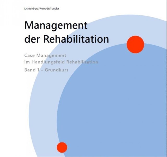 Edwin Toepler, Christian Rexrodt, Nina Lichtenberg - Management der Rehabilitation, E-bok