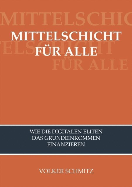 Volker Schmitz - MITTELSCHICHT FÜR ALLE, E-bok