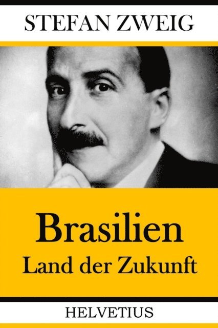 Stefan Zweig - Brasilien, E-bok