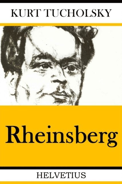Kurt Tucholsky - Rheinsberg, E-bok