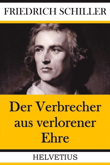 Friedrich Schiller - Der Verbrecher aus verlorener Ehre, E-bok