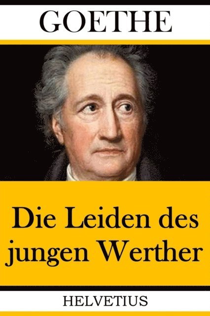 Johann Wolfgang von Goethe - Die Leiden des jungen Werther, E-bok