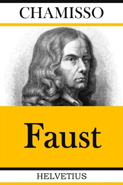 Adelbert von Chamisso - Faust, E-bok