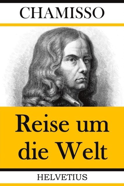 Adelbert von Chamisso - Reise um die Welt, E-bok