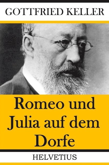 Gottfried Keller - Romeo und Julia auf dem Dorfe, E-bok