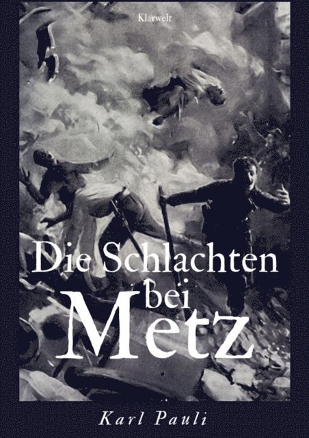 Karl Pauli - Die Schlachten bei Metz, E-bok