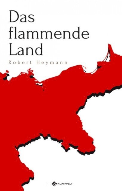 Robert Heymann - Das flammende Land, E-bok