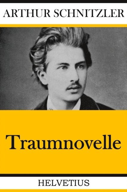 Arthur Schnitzler - Traumnovelle, E-bok