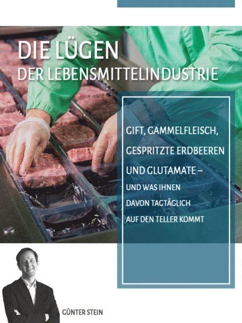 Gunter Stein - Die Lügen der Lebensmittelindustrie, E-bok. Tillgänglighet: Lägg i varukorg