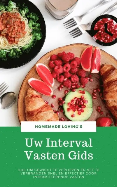 HOMEMADE LOVING'S, HOMEMADE LOVING'S - Uw Interval Vasten Gids, E-bok. Tillgänglighet: Lägg i varukorg