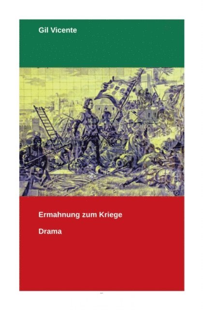 Gil Vicente, Kristen Benning - Ermahnung zum Kriege, E-bok