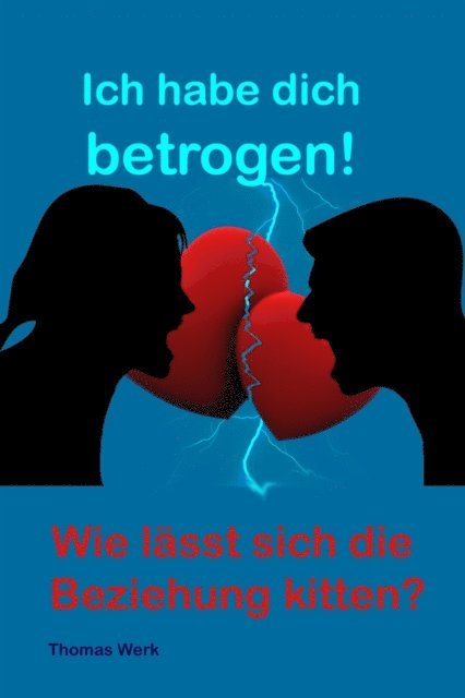 Thomas Werk - Ich habe dich betrogen!, E-bok. Tillgänglighet: Lägg i varukorg