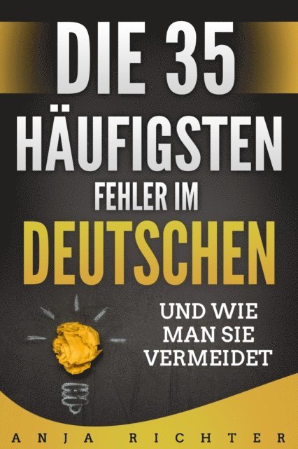 Anja Richter - Die 35 häufigsten Fehler im Deutschen, E-bok