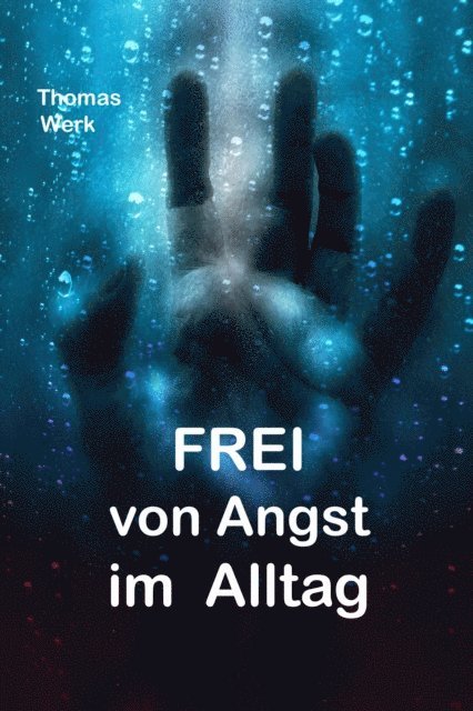 Thomas Werk - Frei von Angst im Alltag, E-bok. Tillgänglighet: Lägg i varukorg