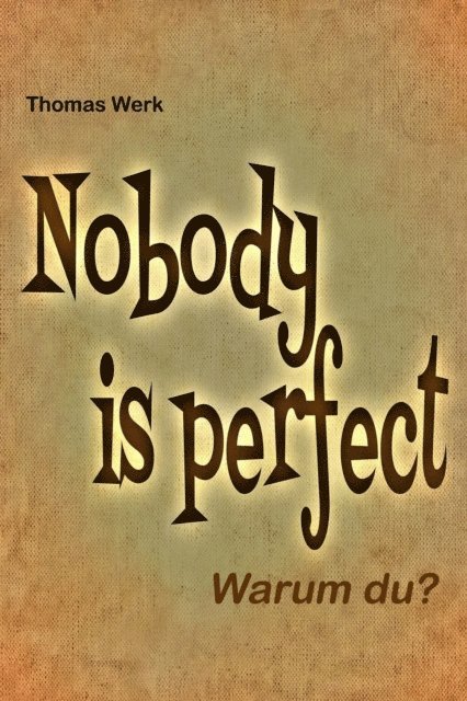 Thomas Werk - Nobody is perfect, E-bok. Tillgänglighet: Lägg i varukorg