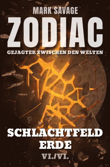 Mark Savage - Zodiac - Gejagter zwischen den Welten VI: Schlachtfeld Erde, E-bok